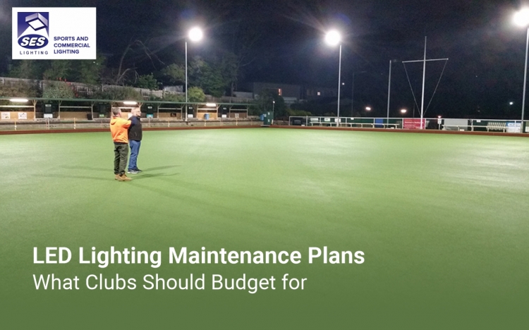 LED Lighting Maintenance Plans: What Clubs Should Budget for